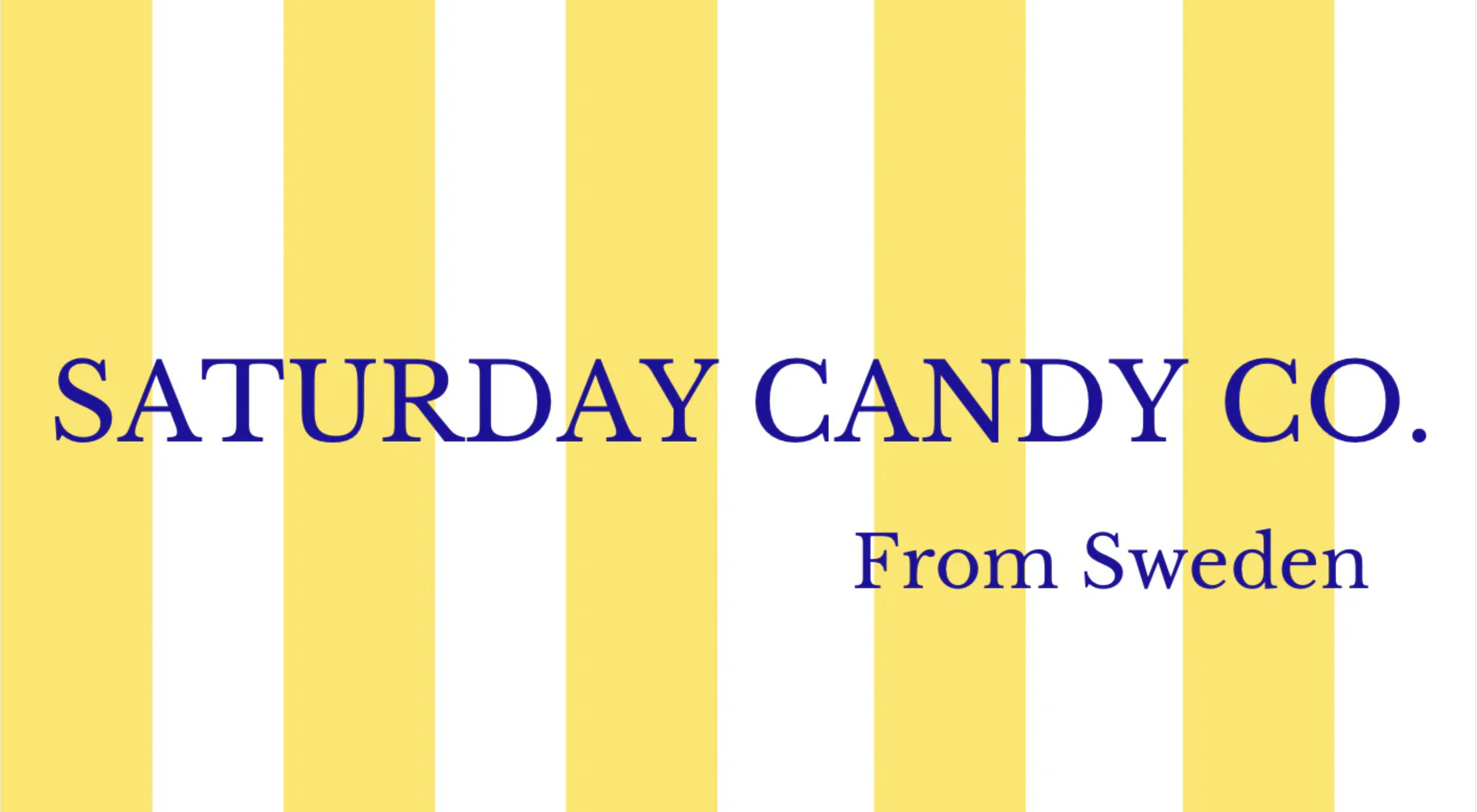 Saturday Candy Co. From Sweden